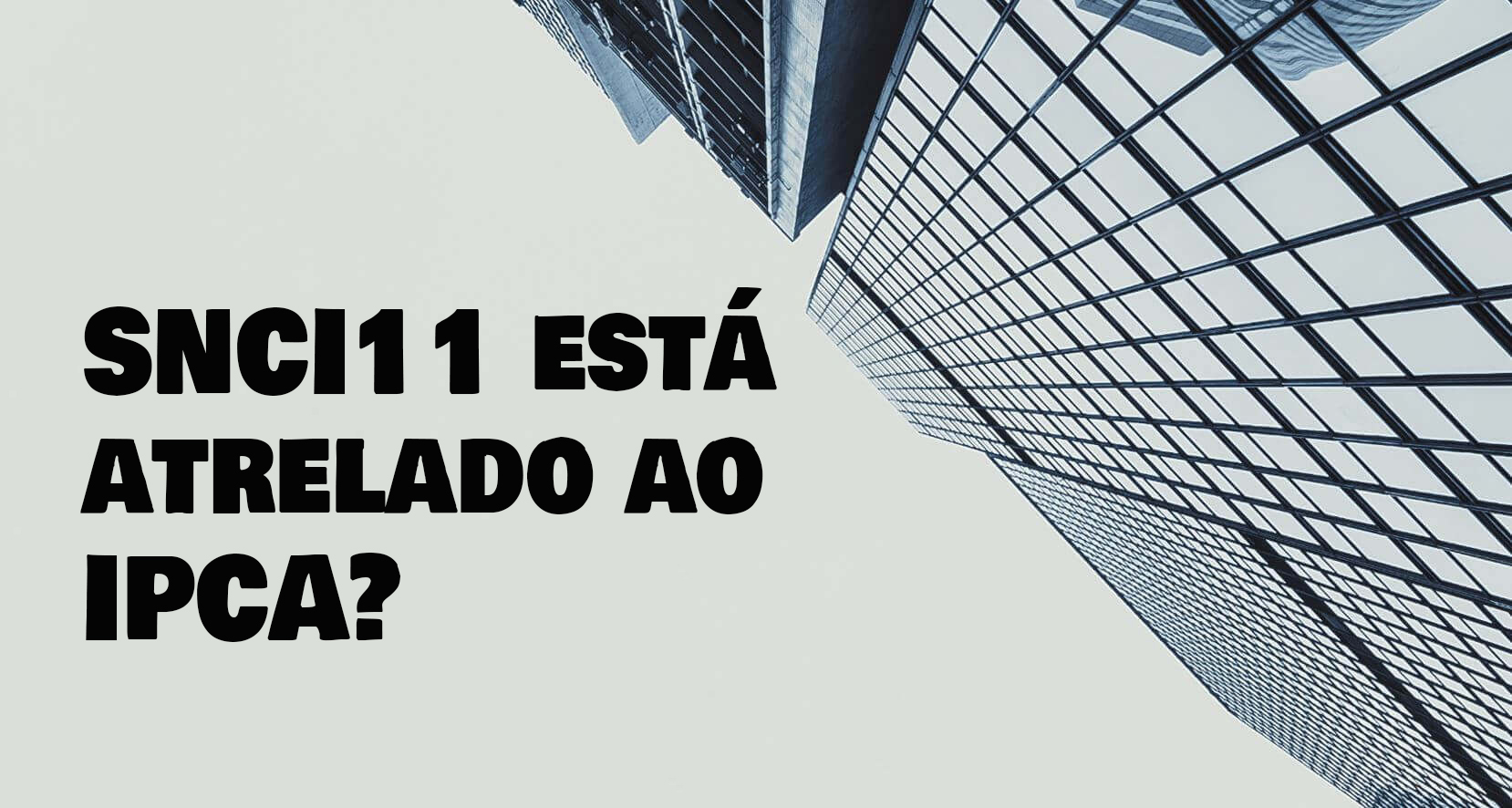 SNCI11 está atrelado ao IPCA? Veja a carteira do FII